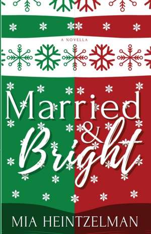 Married & Bright de Mia Heintzelman