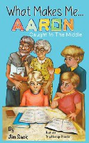 What Makes Me...Aaron de Jim Sack