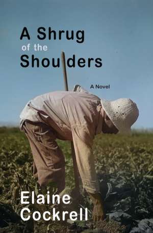 A Shrug of the Shoulders de Elaine Cockrell