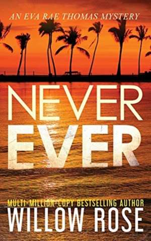 Never Ever de Willow Rose