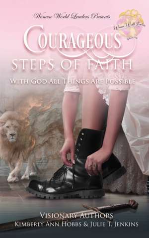 Courageous Steps of Faith de Kimberly Ann Hobbs