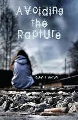 Avoiding the Rapture de Karen J Weyant