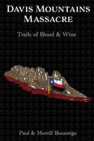 Davis Mountain Massacre de Paul Bonarrigo