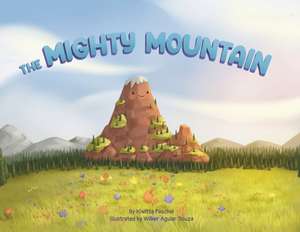 The Mighty Mountain de Kiwitta Paschal