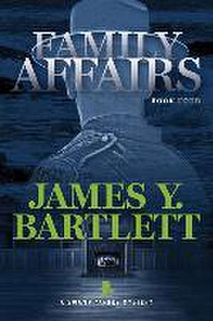 Family Affairs de James Y Bartlett