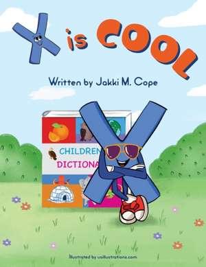 X is Cool de Jakki M. Cope