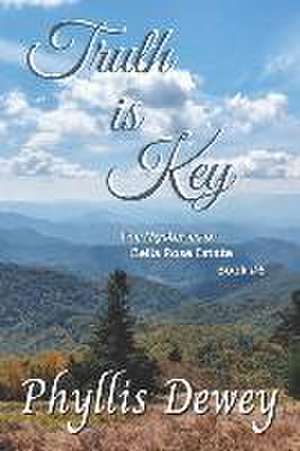 Truth is Key de Phyllis Dewey