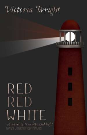 Red, Red, White de Victoria Wright