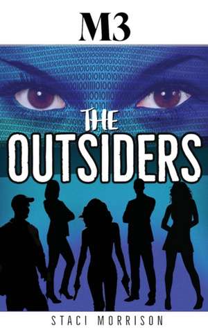 M3-The Outsiders de Staci Morrison