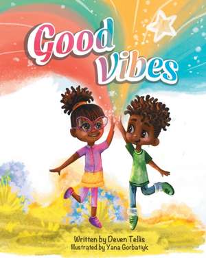 Good Vibes de Deven Tellis