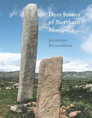 Deer Stones of Northern Mongolia de Jamsranjav Bayarsaikhan