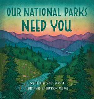 Our National Parks Need You de Stacy Tornio