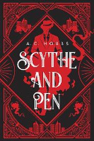 SCYTHE AND PEN de A. C. Hobbs