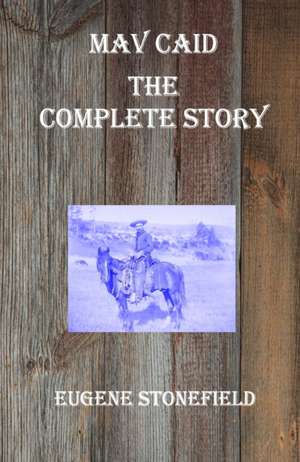 Mav Caid - The Complete Story de Eugene Stonefield