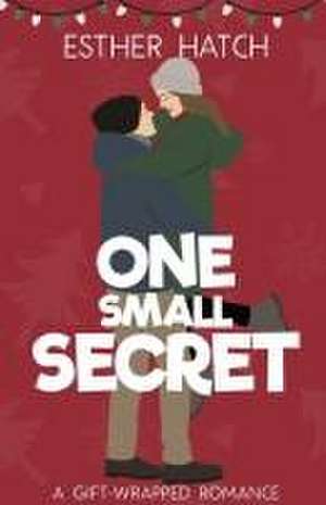 Hatch, E: One Small Secret de Esther Hatch