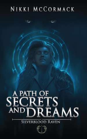 A Path of Secrets and Dreams de Nikki McCormack