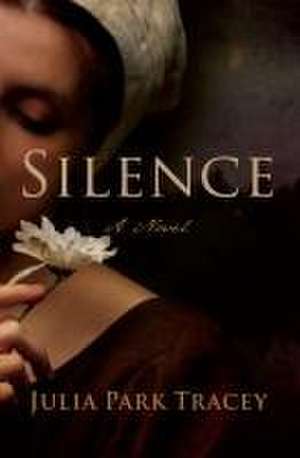 Silence de Julia Park Tracey