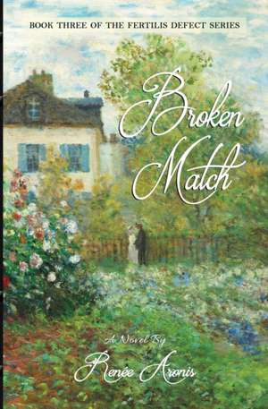 Broken Match de Renee Aronis