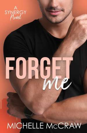 Forget Me de Michelle McCraw