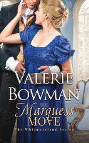 The Marquess Move de Valerie Bowman