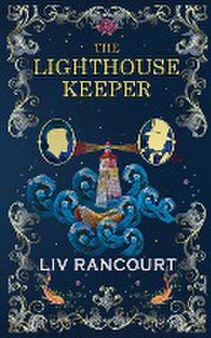 The Lighthouse Keeper de Liv Rancourt