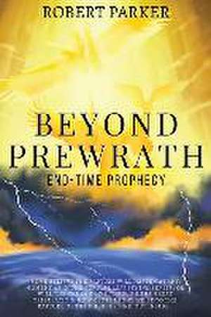 Beyond Prewrath de Robert Parker