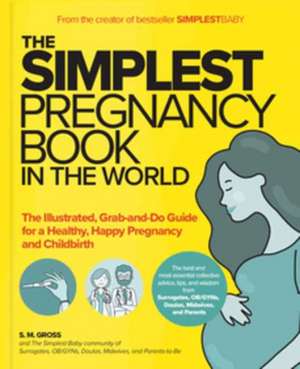 The Simplest Pregnancy Book in the World de S M Gross