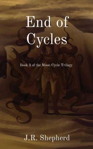 End of Cycles de J. R. Shepherd