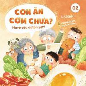 Con &#258;n C&#417;m Ch&#432;a? Have You Eaten Yet? de L. a. Dinh