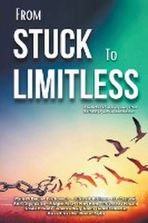 From Stuck to Limitless de Marie McKenzie