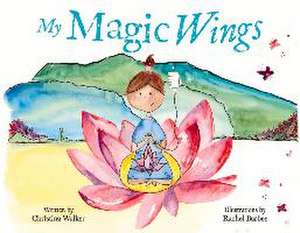 My Magic Wings de Christina Walker