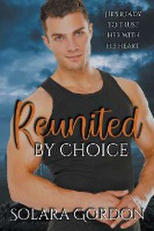 Reunited By Choice de Solara Gordon