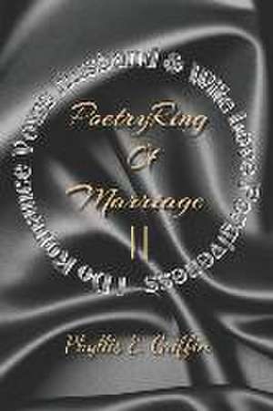 Griffin, P: POETRY RING OF MARRIAGE II