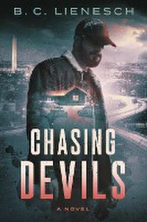 Chasing Devils de B. C. Lienesch