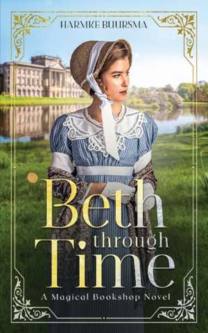 Beth Through Time de Harmke Buursma