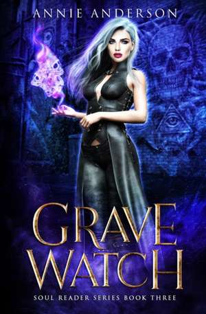 Grave Watch de Annie Anderson