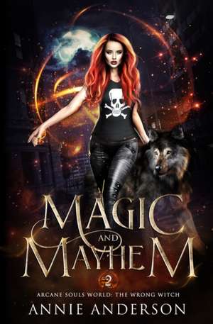 Magic and Mayhem de Annie Anderson