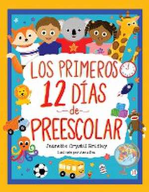 Los Primeros 12 días de Preescolar de Jeanette C Bradley