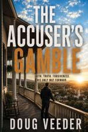 The Accuser's Gamble de Doug Veeder
