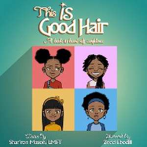 This is Good Hair de Shar'ron Mason