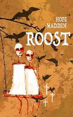 Roost de Hope Madden