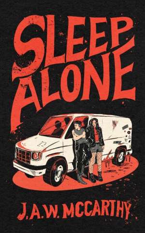 Sleep Alone de J. A. W. McCarthy