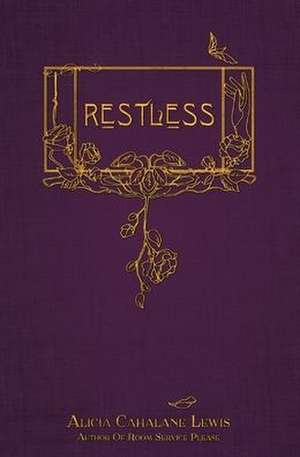 Restless de Alicia Cahalane Lewis