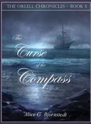 The Curse of the Compass de Alice G Bjornstedt