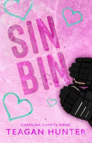 Sin Bin (Special Edition) de Teagan Hunter