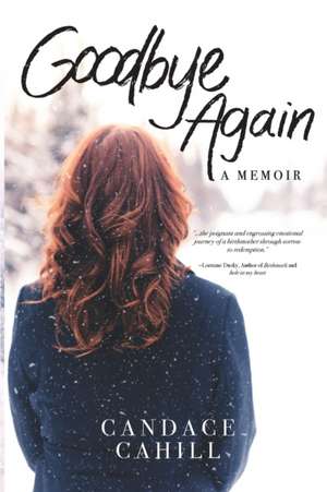 Goodbye Again de Candace Cahill