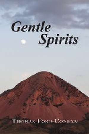 Gentle Spirits de Thomas Ford Conlan