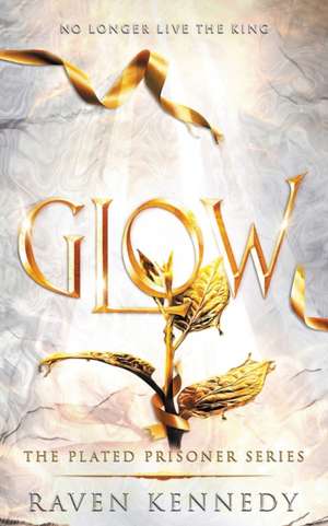 Glow de Raven Kennedy