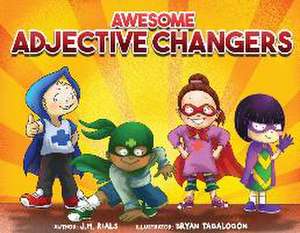 Awesome Adjective Changers de J M Rials