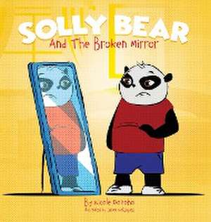 Solly Bear and the Broken Mirror de Nicole Donoho